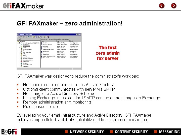 GFI FAXmaker – zero administration! The first zero admin fax server GFI FAXmaker was GFI FAXmaker – zero administration! The first zero admin fax server GFI FAXmaker was