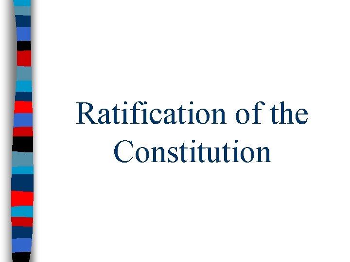 Ratification of the Constitution 