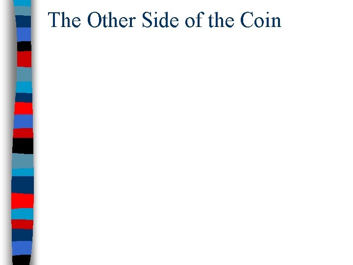 The Other Side of the Coin 