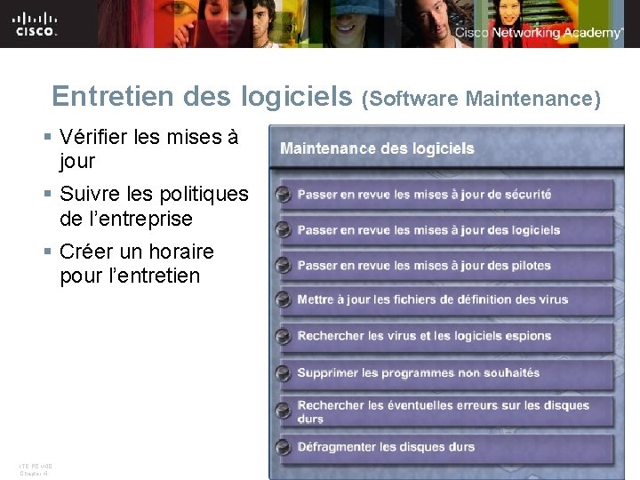 Entretien des logiciels (Software Maintenance) § Vérifier les mises à jour § Suivre les