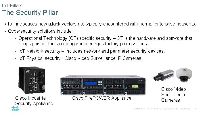 Io. T Pillars The Security Pillar § Io. T introduces new attack vectors not