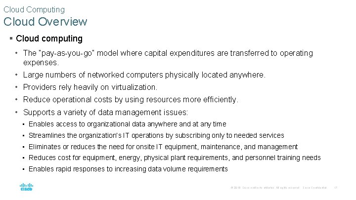 Cloud Computing Cloud Overview § Cloud computing • The “pay-as-you-go” model where capital expenditures