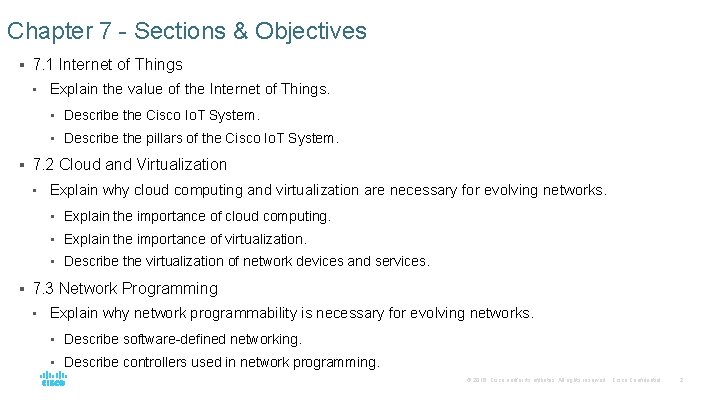 Chapter 7 - Sections & Objectives § 7. 1 Internet of Things • Explain