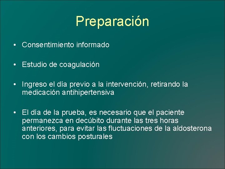 Preparación • Consentimiento informado • Estudio de coagulación • Ingreso el día previo a