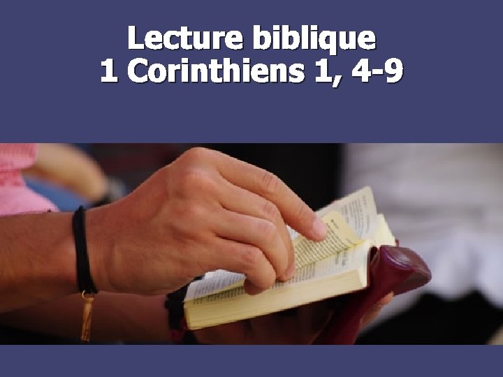 Lecture biblique 1 Corinthiens 1, 4 -9 