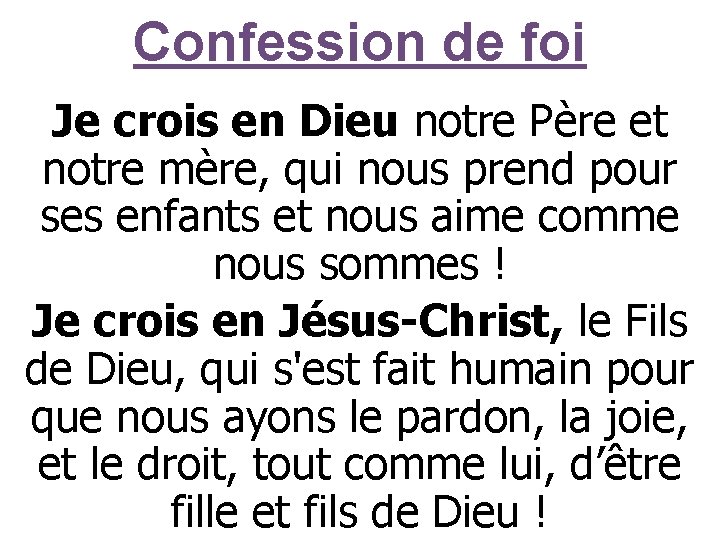 Confession de foi Je crois en Dieu notre Père et notre mère, qui nous