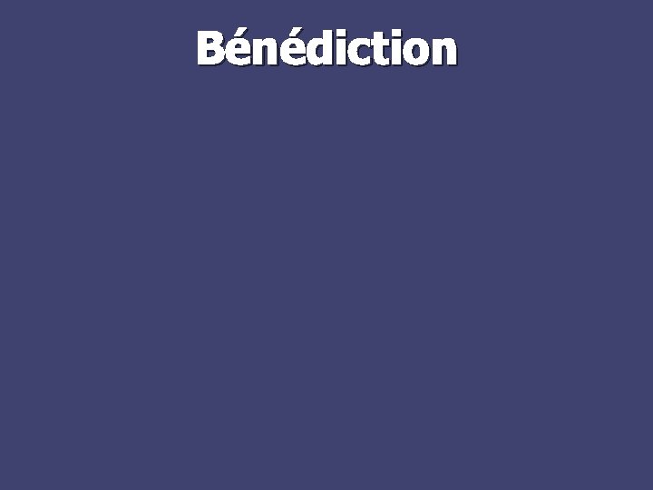 Bénédiction 