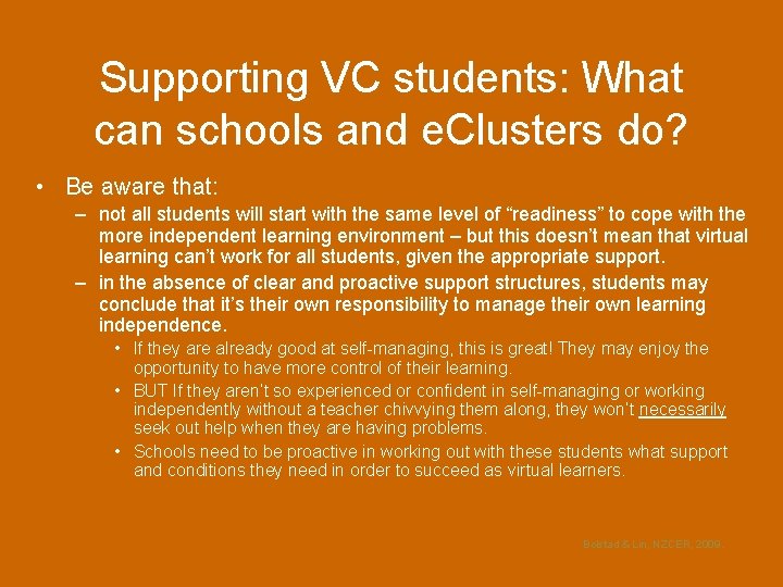 Supporting VC students: What can schools and e. Clusters do? • Be aware that: