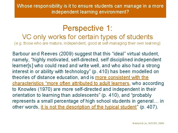 Whose responsibility is it to ensure students can manage in a more independent learning