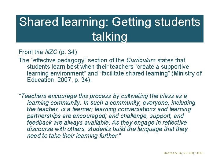 Shared learning: Getting students talking From the NZC (p. 34) The “effective pedagogy” section