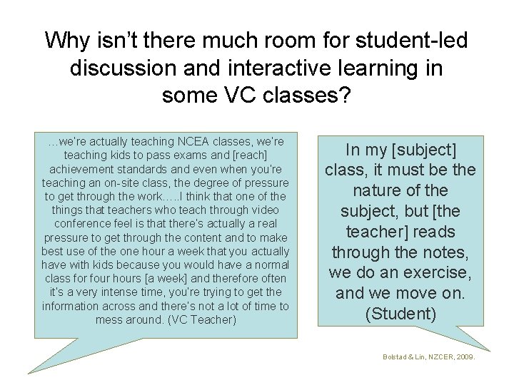 Why isn’t there much room for student-led discussion and interactive learning in some VC