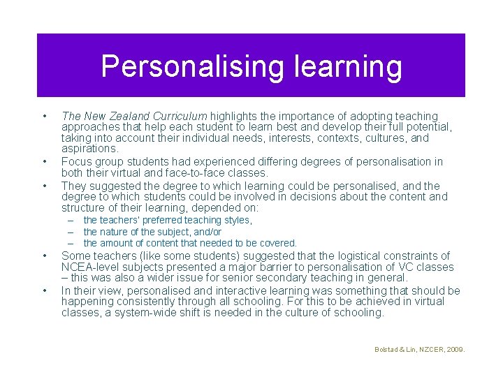 Personalising learning • • • The New Zealand Curriculum highlights the importance of adopting