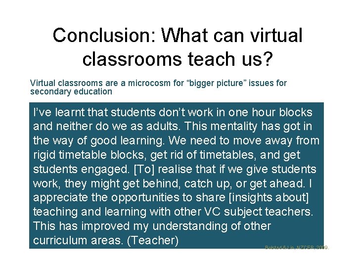 Conclusion: What can virtual classrooms teach us? Virtual classrooms are a microcosm for “bigger