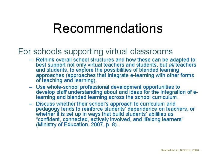Recommendations For schools supporting virtual classrooms – Rethink overall school structures and how these