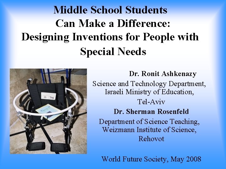 Middle School Students Can Make a Difference: Designing Inventions for People with Special Needs