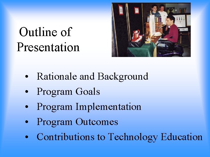 Outline of Presentation • • • Rationale and Background Program Goals Program Implementation Program