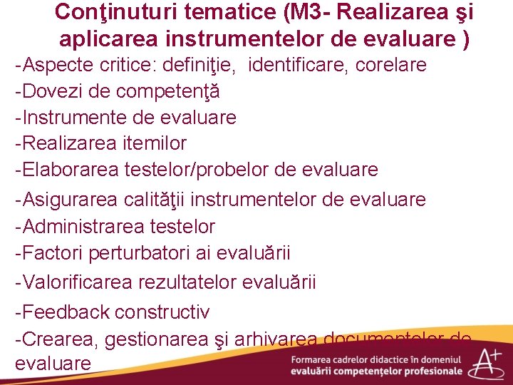 Conţinuturi tematice (M 3 - Realizarea şi aplicarea instrumentelor de evaluare ) -Aspecte critice: