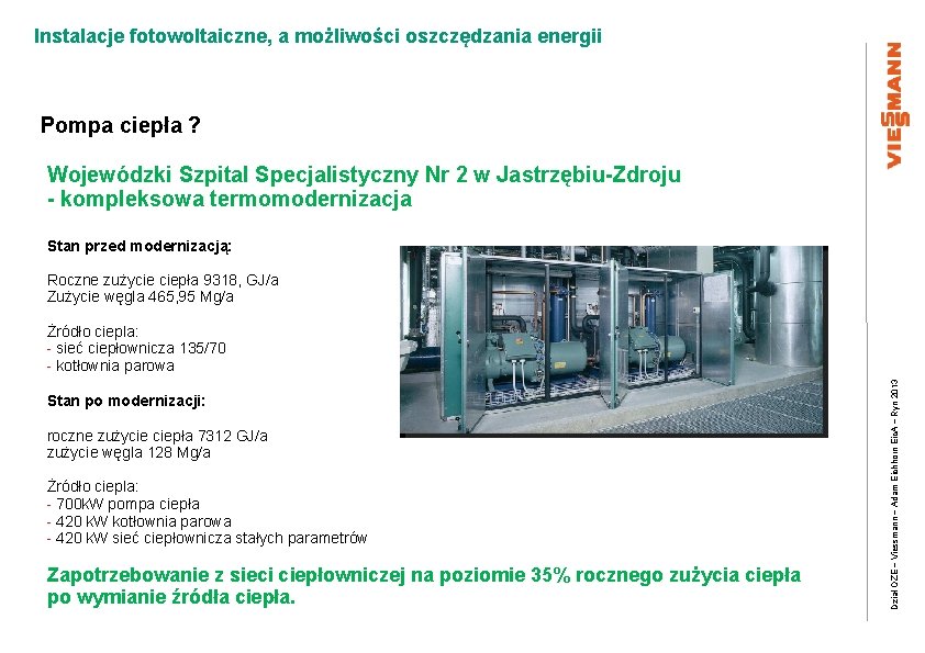 Instalacje fotowoltaiczne, a możliwości oszczędzania energii Pompa ciepła ? Wojewódzki Szpital Specjalistyczny Nr 2