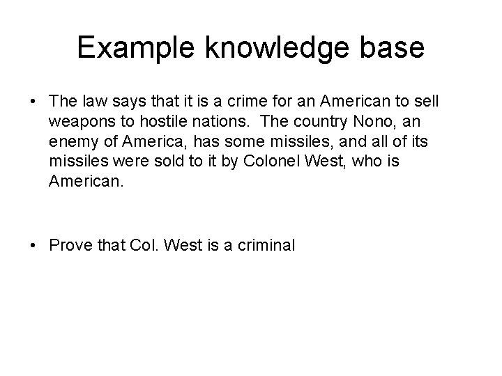 Example knowledge base • The law says that it is a crime for an