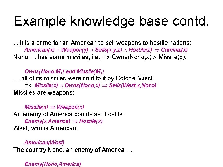 Example knowledge base contd. . it is a crime for an American to sell