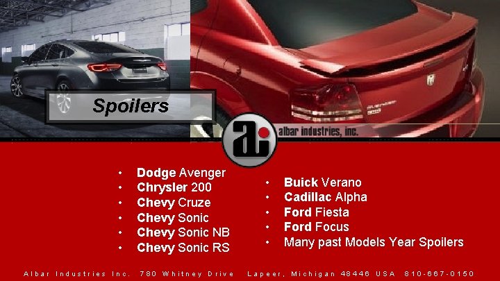 Spoilers • • • Albar Industries Inc. Dodge Avenger Chrysler 200 Chevy Cruze Chevy