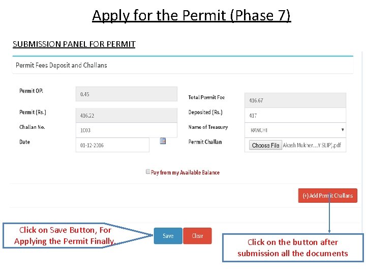 Apply for the Permit (Phase 7) SUBMISSION PANEL FOR PERMIT Click on Save Button,