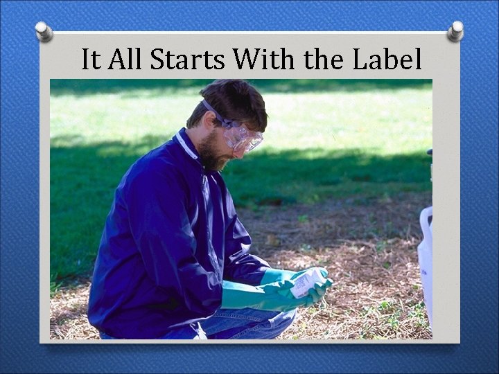 It All Starts With the Label It All Starts With the Label