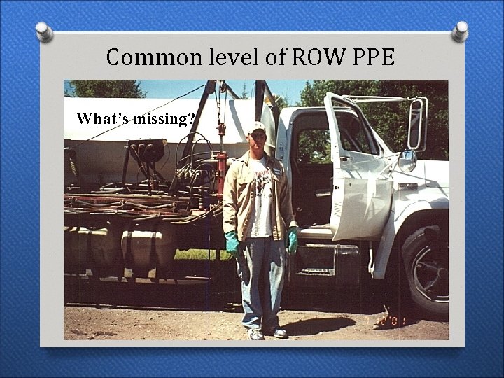 Common level of ROW PPE What’s missing? 