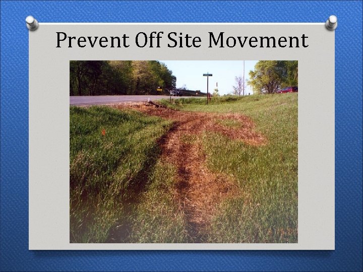 Prevent Off Site Movement 