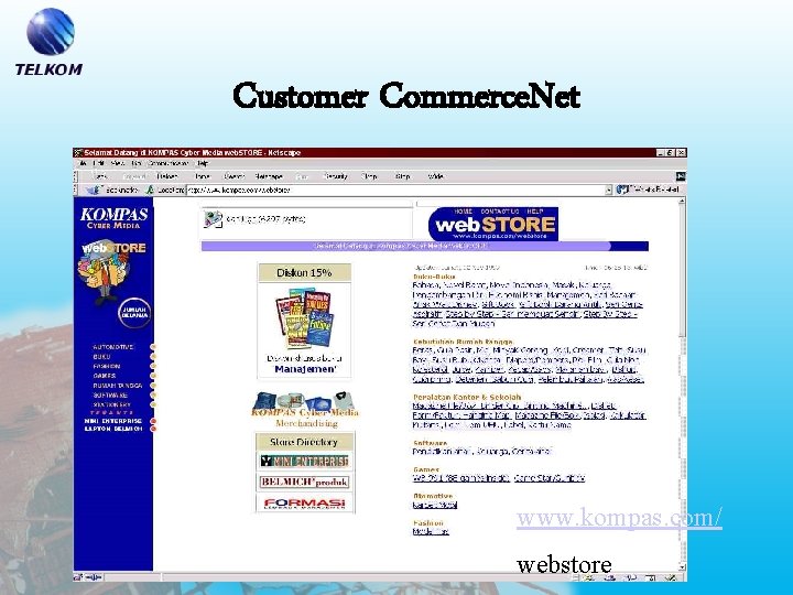 Customer Commerce. Net www. kompas. com/ webstore 