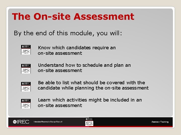 The On-site Assessment By the end of this module, you will: Know which candidates