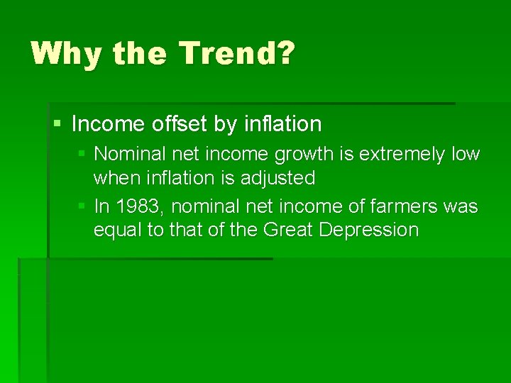 Why the Trend? § Income offset by inflation § Nominal net income growth is Why the Trend? § Income offset by inflation § Nominal net income growth is