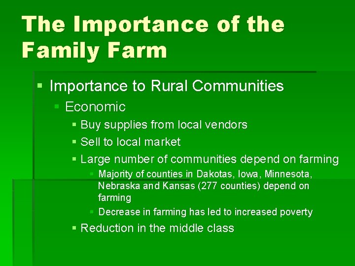 The Importance of the Family Farm § Importance to Rural Communities § Economic § The Importance of the Family Farm § Importance to Rural Communities § Economic §
