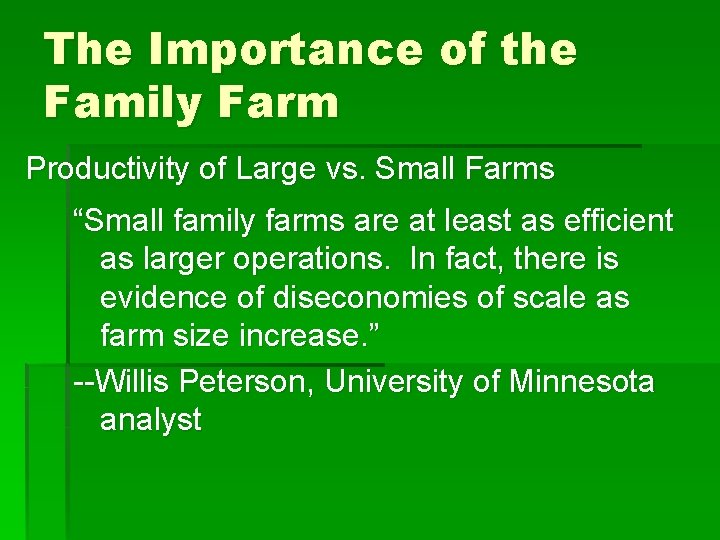 The Importance of the Family Farm Productivity of Large vs. Small Farms “Small family The Importance of the Family Farm Productivity of Large vs. Small Farms “Small family