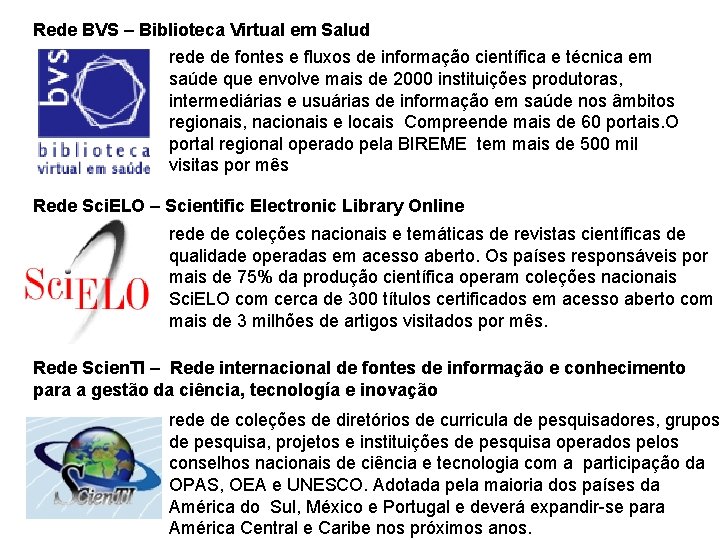 Rede BVS – Biblioteca Virtual em Salud rede de fontes e fluxos de informação