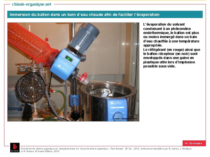 chimie-organique. net Immersion du ballon dans un bain d’eau chaude afin de faciliter l’évaporation