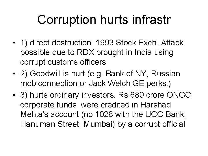 Corruption hurts infrastr • 1) direct destruction. 1993 Stock Exch. Attack possible due to