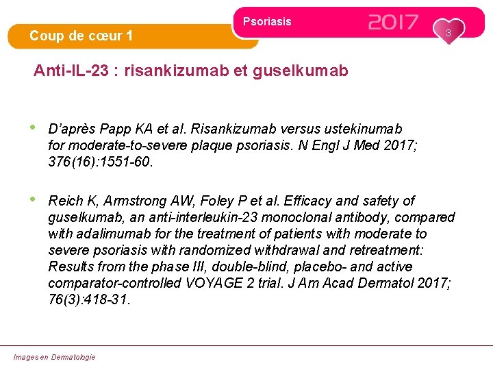 Psoriasis Coup de cœur 1 3 Anti-IL-23 : risankizumab et guselkumab • D’après Papp