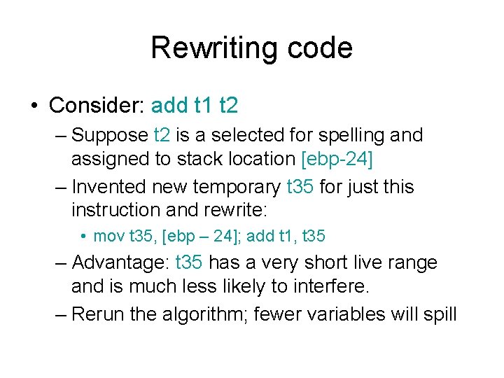 Rewriting code • Consider: add t 1 t 2 – Suppose t 2 is