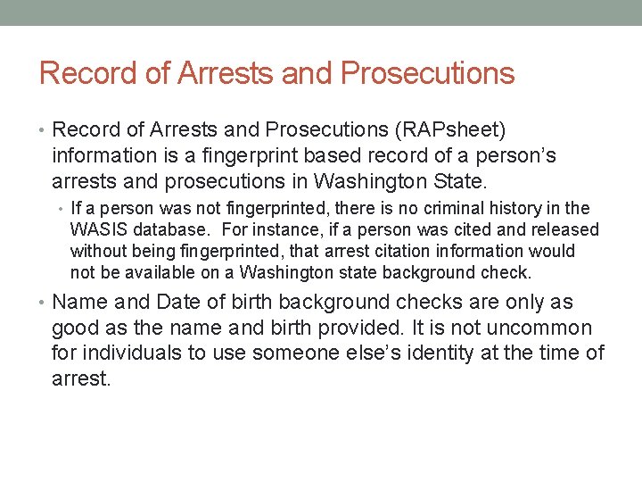 Record of Arrests and Prosecutions • Record of Arrests and Prosecutions (RAPsheet) information is