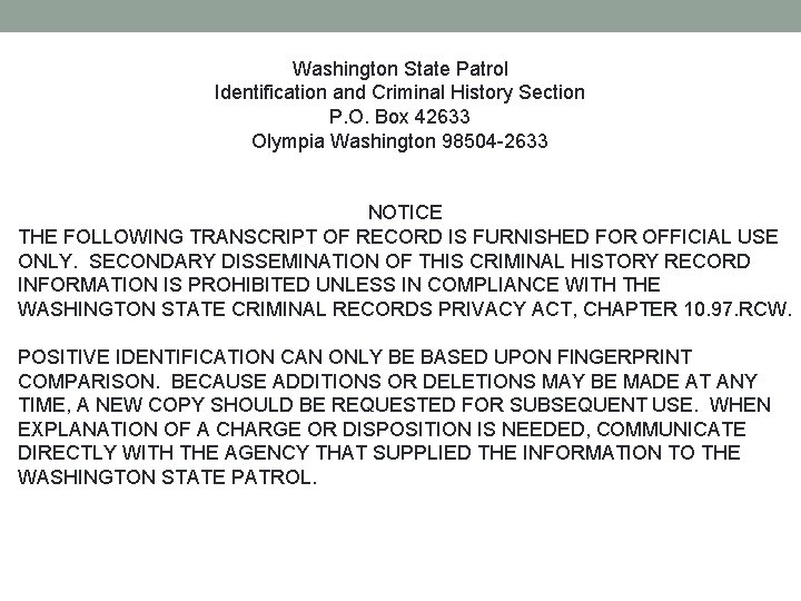 Washington State Patrol Identification and Criminal History Section P. O. Box 42633 Olympia Washington