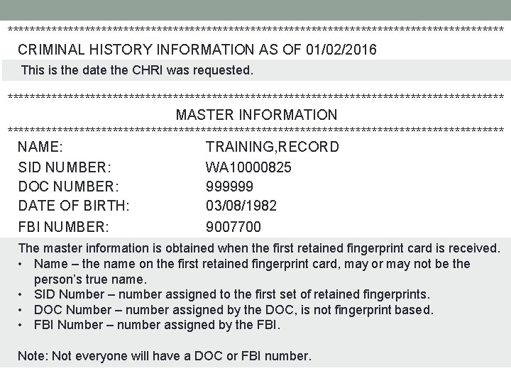 ********************************************* CRIMINAL HISTORY INFORMATION AS OF 01/02/2016 This is the date the CHRI was