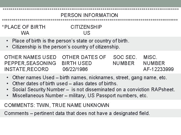 ********************************************* PERSON INFORMATION ********************************************* * PLACE OF BIRTH CITIZENSHIP WA US • Place of