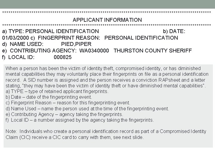 ************************************************** APPLICANT INFORMATION ************************************************** a) TYPE: PERSONAL IDENTIFICATION b) DATE: 01/03/2000 c) FINGERPRINT REASON: