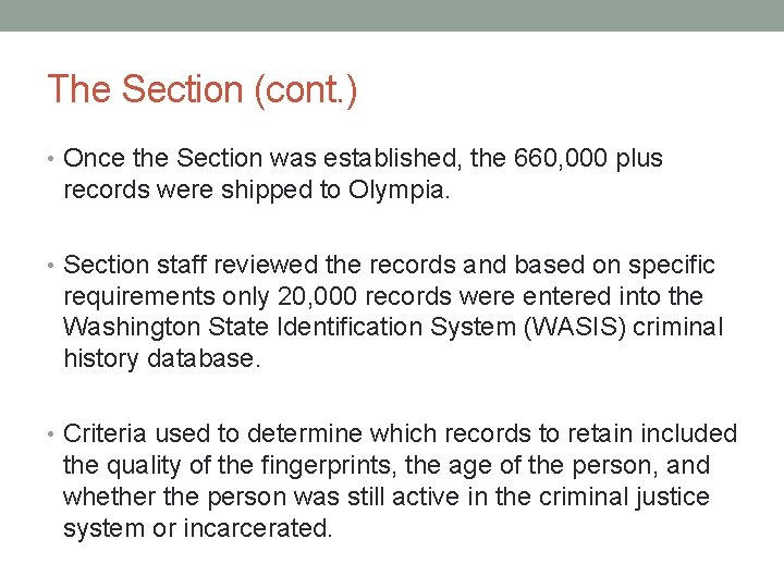 The Section (cont. ) • Once the Section was established, the 660, 000 plus