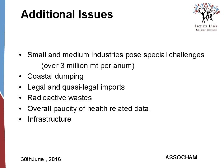 Additional Issues • Small and medium industries pose special challenges (over 3 million mt