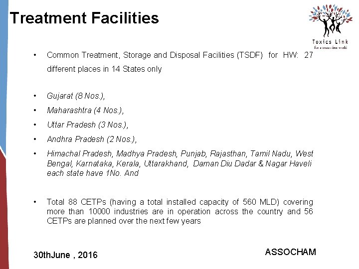 Treatment Facilities • Common Treatment, Storage and Disposal Facilities (TSDF) for HW: 27 different