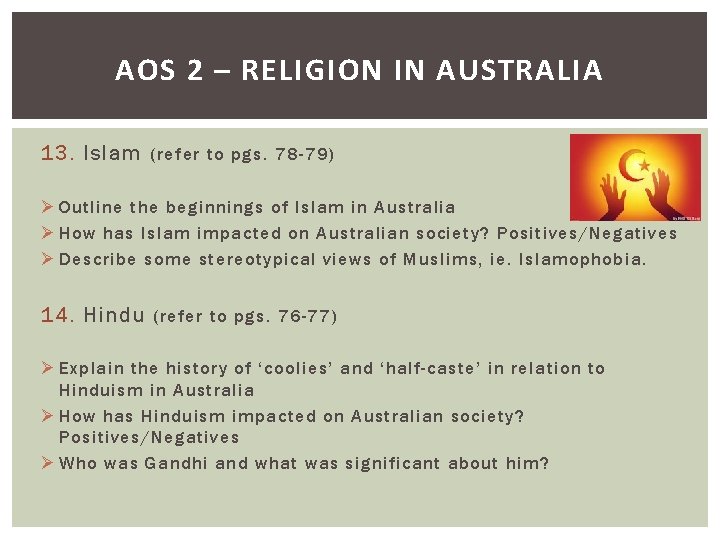 AOS 2 – RELIGION IN AUSTRALIA 13. Islam (refer to pgs. 78 -79) Ø