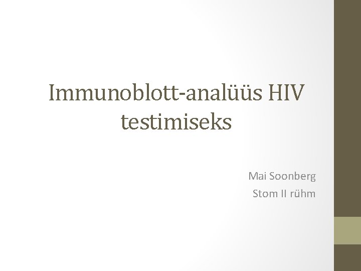 Immunoblott-analüüs HIV testimiseks Mai Soonberg Stom II rühm 