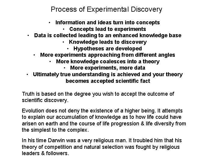 Process of Experimental Discovery • Information and ideas turn into concepts • Concepts lead